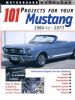 101 Projects For Your Mustang 1964 - 1973