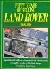 Fifty Years of Selling Land Rover 1948 - 1998